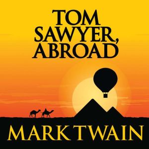 Tom Sawyer Abroad, Mark Twain