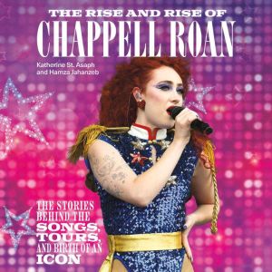 The Rise and Rise of Chappell Roan, Katherine St. Asaph