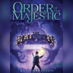 Order of the Majestic, Matt Myklusch