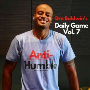 Dre Baldwins Daily Game Vol. 7, Dre Baldwin