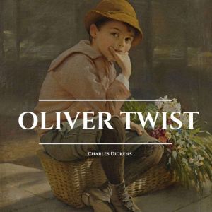 Oliver Twist, Charles Dickens