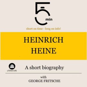 Heinrich Heine A short biography, 5 Minutes