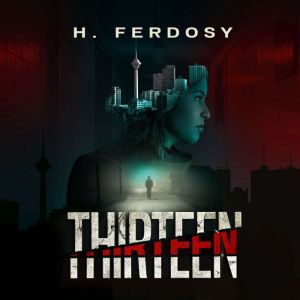 Thirteen, H. Ferdosy
