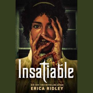 Insatiable, Erica Ridley