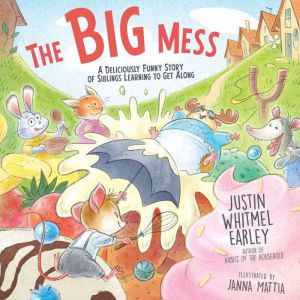 The Big Mess, Justin Whitmel Earley