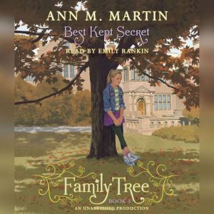 Family Tree Book Three: Best Kept Secret, Ann M. Martin