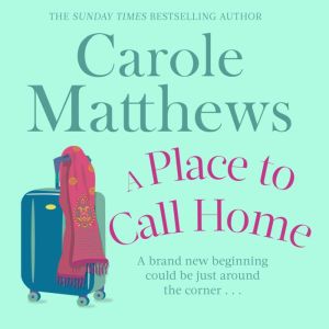 A Place to Call Home, Carole Matthews