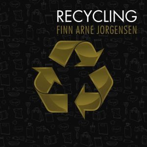 Recycling, Finn Arne Jorgensen