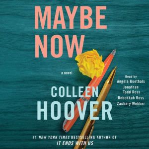 Maybe Now: A Novel [Book]