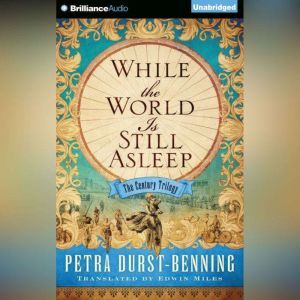 While the World Is Still Asleep, Petra DurstBenning