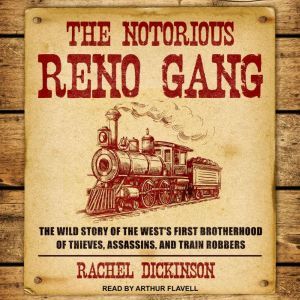The Notorious Reno Gang, Rachel Dickinson