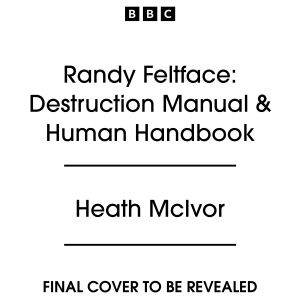 Randy Feltface  For Your Ears Only, Randy Feltface