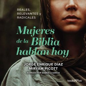 Mujeres de la Biblia Hablan Hoy Wome..., Jorge Enrique Diaz