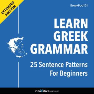 Learn Greek Grammar 25 Sentence Patt..., Innovative Language Learning