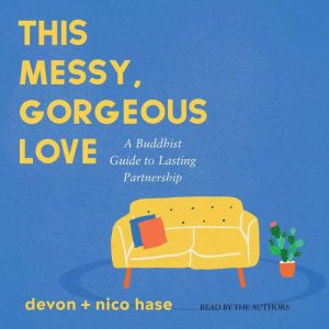 This Messy, Gorgeous Love, nico hase