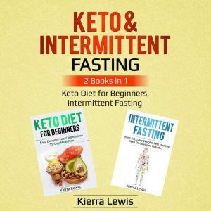 Keto  Intermittent Fasting, Kierra Lewis
