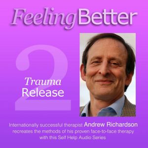 Neutralising Bad Memories with Trauma..., Andrew Richardson