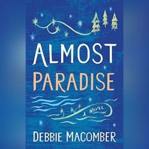 Almost Paradise, Debbie Macomber