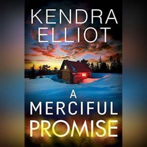 A Merciful Promise, Kendra Elliot