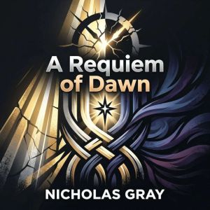 A Requiem of Dawn, Nicholas Gray