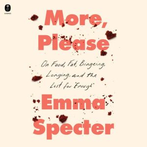 More, Please, Emma Specter