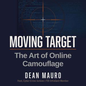 Moving Target The Art of Online Camo..., Dean Mauro