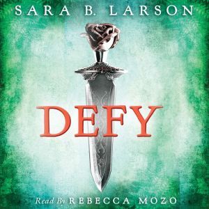 Defy, Sara B. Larson