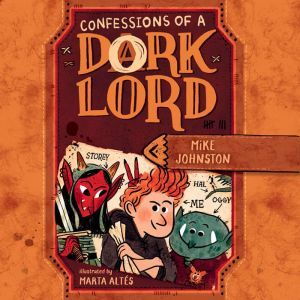 Confessions of a Dork Lord, Mike Johnston