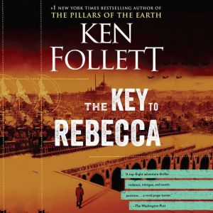 The Key to Rebecca, Ken Follett