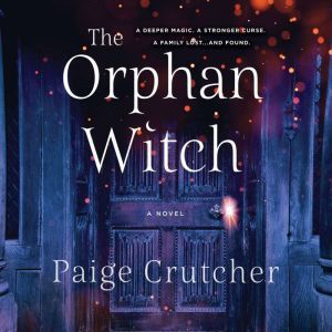 The Orphan Witch, Paige Crutcher