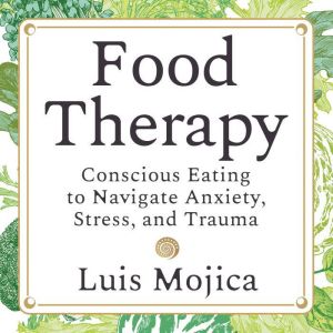 Food Therapy, Luis Mojica