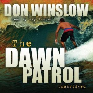The Dawn Patrol, Don Winslow