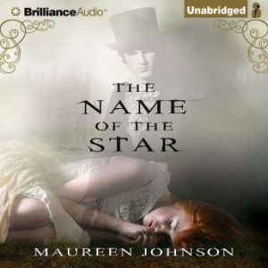 The Name of the Star, Maureen Johnson