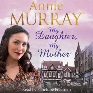 My Daughter, My Mother, Annie Murray