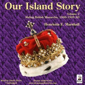 Our Island Story, Volume 2, Henrietta Elizabeth Marshall