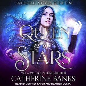 Queen of the Stars, Catherine Banks