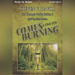 Comes A Time For Burning, Steven F. Havill