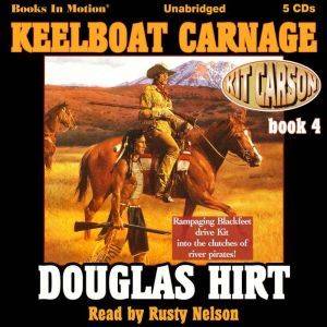 Keelboat Carnage, Douglas Hirt