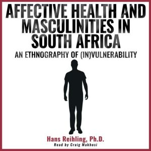 Affective Health and Masculinities in..., Hans Reihling