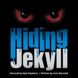 Hiding Jekyll  Radio Play, Liviu Monsted