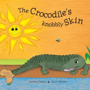 The Crocodiles Knobbly Skin, Andrea Florens