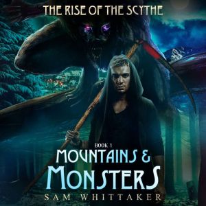 Mountains & Monsters: A Fantasy Adventure of Dangerous Monsters and Bloody Battles