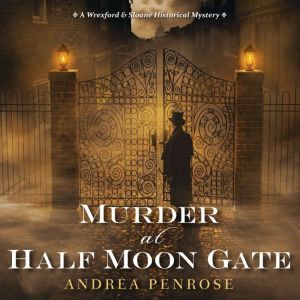 Murder At Half Moon Gate, Andrea Penrose