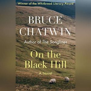 On the Black Hill, Bruce Chatwin