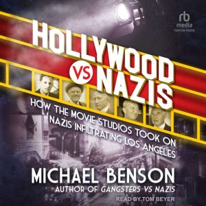 Hollywood vs. Nazis, Michael Benson