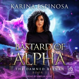 Bastard of the Alpha, Karina Espinosa