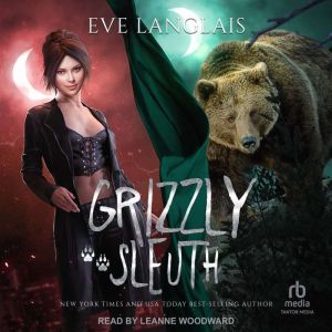 Grizzly Sleuth, Eve Langlais