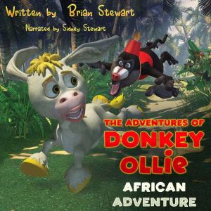 The Adventures of Donkey Ollie Africa..., Brian Stewart