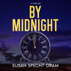 By Midnight, Susan Specht Oram