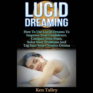 Lucid Dreaming, Ken Talley